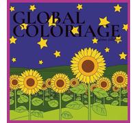 Global Coloriage, 4ème édition : Les fleurs des champs: 50 pages de coloriage avec coquelicots, marguerites, bleuets, tournesols et champs fleuris dès 3 ans (Collection Coloriage Découverte)