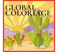 Global Coloriage, 7ème édition : Les animaux du désert: 50 pages de coloriage avec chameaux, fennecs, serpents, lézards, cactus et paysages désertiques dès 3 ans (Collection Coloriage Découverte)