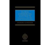 Global Commercial Contracts : An Introduction to CISG, PICC, and other International Instruments