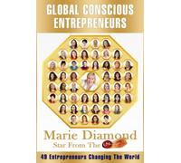 Global Conscious Entrepreneurs: 49 Entrepreneurs Changing the World