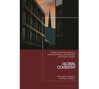 Global Coventry: Migration, Diaspora and Place-Making