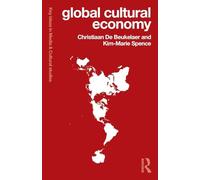 Global Cultural Economy (Key Ideas in Media & Cultural Studies)