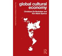Global Cultural Economy (Key Ideas in Media & Cultural Studies)