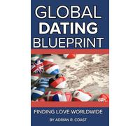 Global Dating Blueprint: Finding Love Worldwide