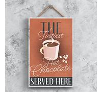 Global Designs The Tastiest Hot Chocolate Served Here Rectangle Wooden Plaque
