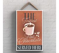 Global Designs The Tastiest Hot Chocolate Served Here Rectangle Wooden Plaque