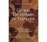 Global Dictionary of Theology: A Resource for the Worldwide Church (IVP Reference)