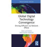 Global Digital Technology Convergence : Driving Diffusion via Network Effects