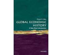 Global Economic History: A Very Short Introduction: 282 (Very Short Introductions)