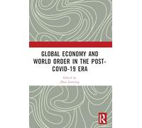 Global Economy and World Order in the Post-COVID-19 Era