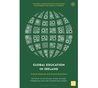 Global Education in Ireland : Critical Histories and Future Directions