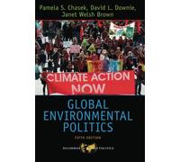 Global Environmental Politics (Dilemmas in World Politics)