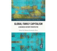 Global Family Capitalism : A Business History Perspective