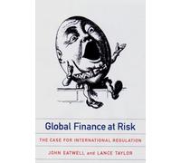 Global Finance at Risk: The Case for International Regulation