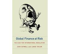 Global Finance at Risk: The Case for International Regulation