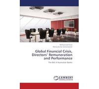Global Financial Crisis, Directors’ Remuneration and Performance: The BIG 4 Australian Banks