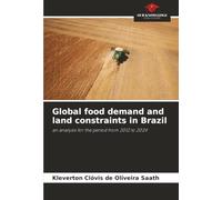 Global food demand and land constraints in Brazil: an analysis for the period from 2012 to 2024
