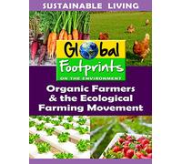 Global Footprints - Organic Farmers & The Ecological Farming Movement