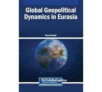 Global Geopolitical Dynamics in Eurasia