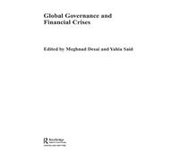 Global Governance and Financial Crises (Routledge Studies in the Modern World Economy)