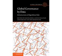 Global Governance by Data : Infrastructures of Algorithmic Rule