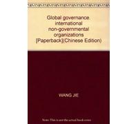 Global governance. international non-governmental organizations [Paperback](Chinese Edition)