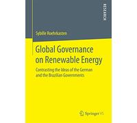 Global Governance on Renewable Energy: Contrasting the Ideas of the German and the Brazilian Governments