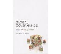 Global Governance: Why? What? Whither?