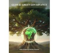 Global Green Governance: Indian Insights On Planetary Protection