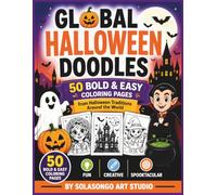 Global Halloween Doodles: 50 Bold & Easy Coloring Pages From Halloween Traditions Around the World