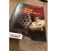 Global Health 101 (Essential Public Health): Includes Bonus Chapter: Intersectoral Approaches to Enabling Better Health