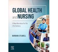 Global Health and Nursing – A New Narrative for the 21st Century – Elsevier