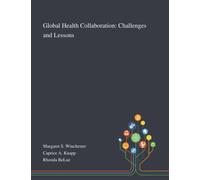 Global Health Collaboration : Challenges and Lessons