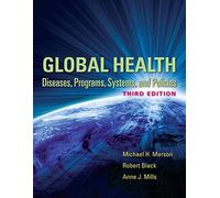 Global Health: Diseases, Programs, Systems, and Policies