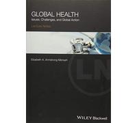 Global Health: Issues, Challenges, and Global Action (Lecture Notes)
