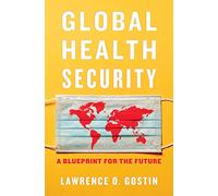Global Health Security: A Blueprint for the Future
