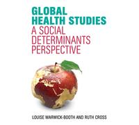 Global Health Studies : A Social Determinants Perspective