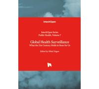 Global Health Surveillance - What the 21st Century Holds in Store for Us (Public Health)