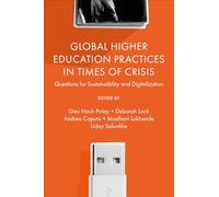 Global Higher Education Practices in Times of Crisis: Questions for Sustainability and Digitalization