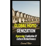 Global Homogenization: Depressing Eradication Of Cultural Distinctiveness (Redpilled Progressive (satire))