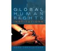 Global Human Rights Institutions - 9780745634395