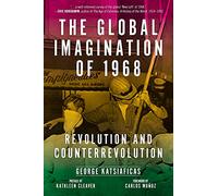 Global Imagination of 1968, The Revolution and Counterrevolution