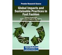 Global Impacts and Sustainable Practices in Fast Fashion (Premier Research Source)