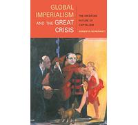 Global Imperialism and the Great Crisis: The Uncertain Future of Capitalism