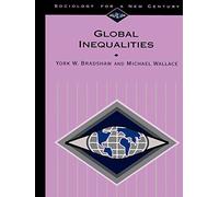 Global Inequalities: 474 (Sociology for a New Century Series)