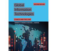 Global Information Technologies: Ethics and the Law (Higher Education Coursebook)