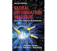 Global Information Warfare: The New Digital Battlefield, Second Edition