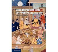 Global Interactions in the Early Modern Age, 1400 -1800 (Cambridge Essential Histories)