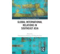 Global International Relations in Southeast Asia