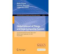 Global Internet of Things and Edge Computing Summit: Second International Summit, GIECS 2025, Madrid, Spain, September 22, 2025, Proceedings (Communications in Computer and Information Science, 2719)